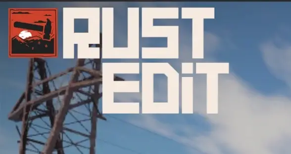 RustEditCN - 地图编辑器汉化版 v1.2.18-Rust可狼插件网 | Rustnm - Rust插件网